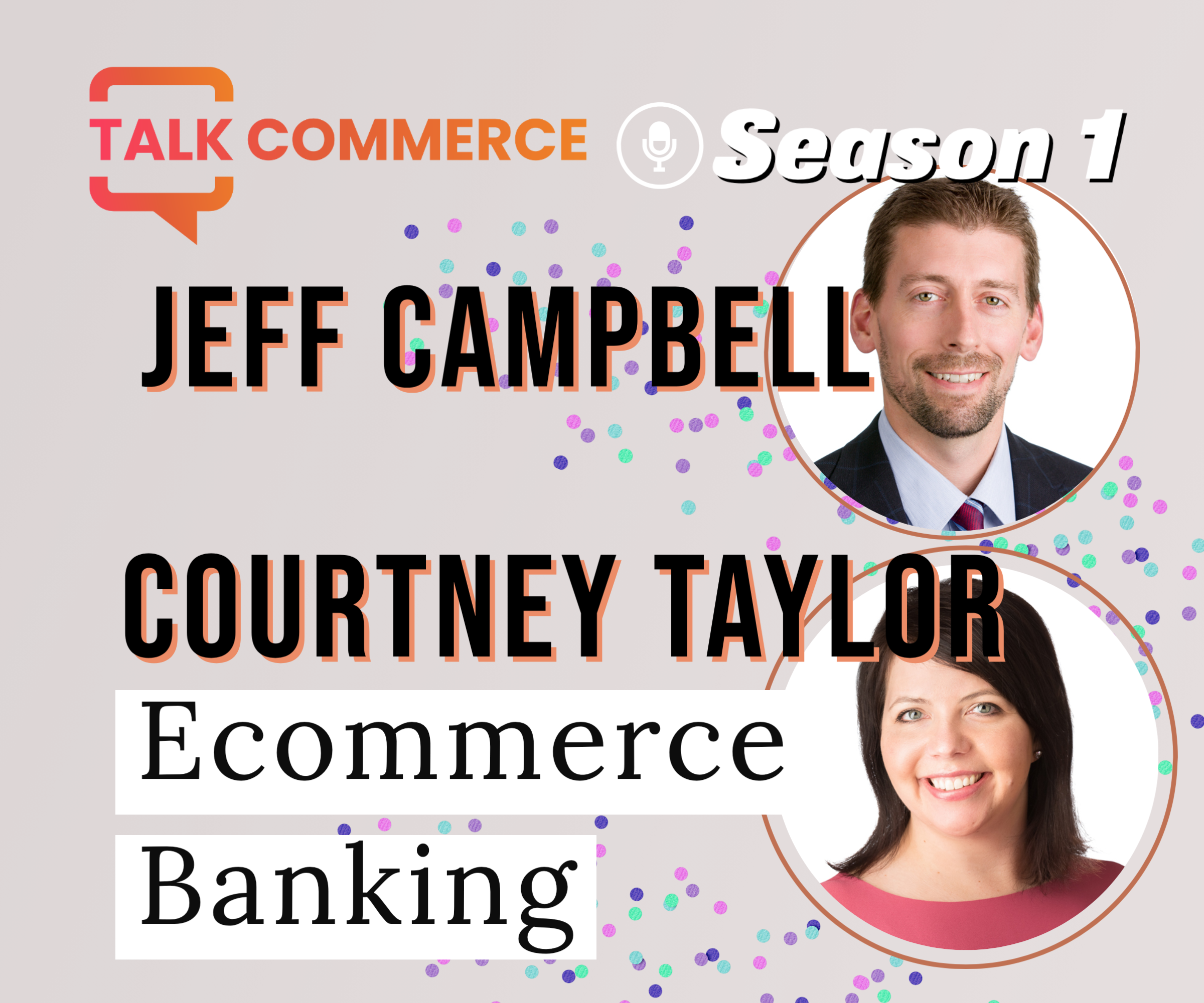 Jeff Campbell Courtney Taylor | Ecommerce Banking