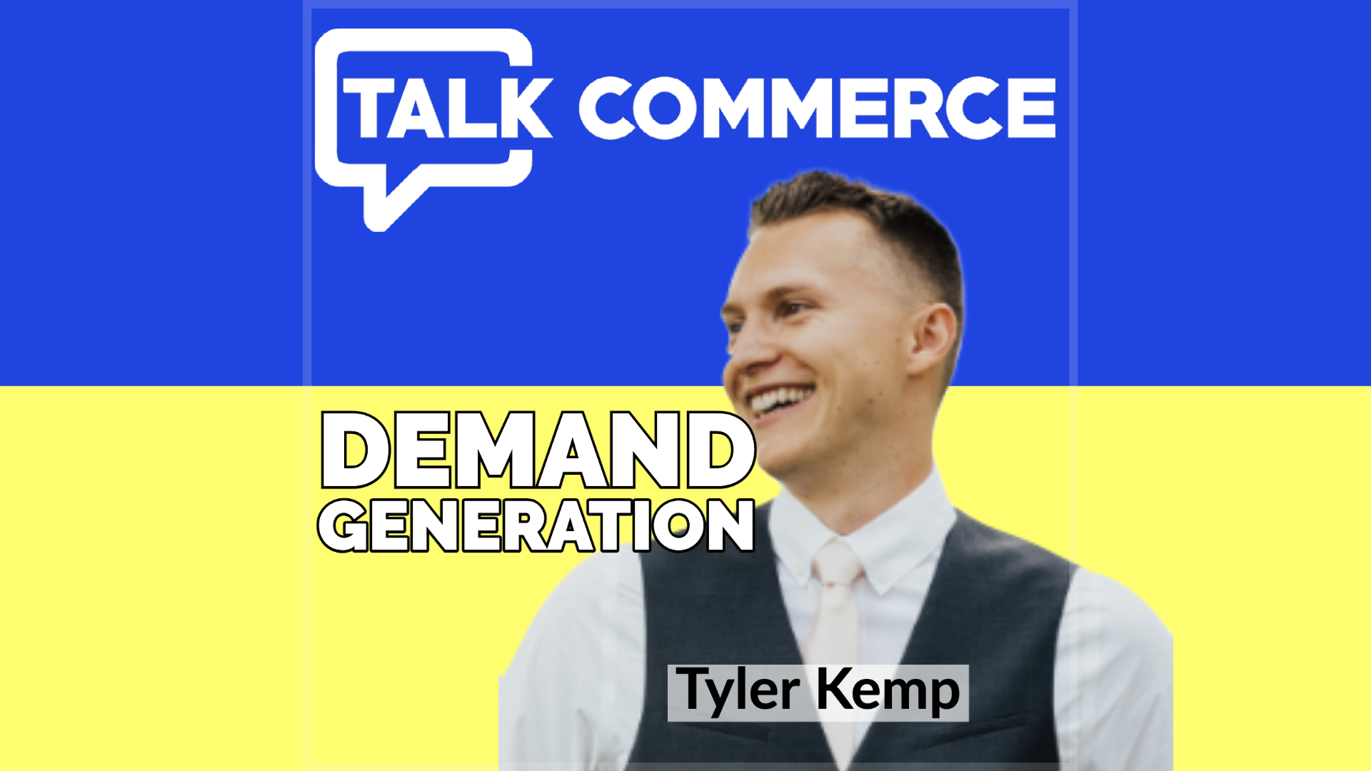 Talk Commerce Tyler Kemp