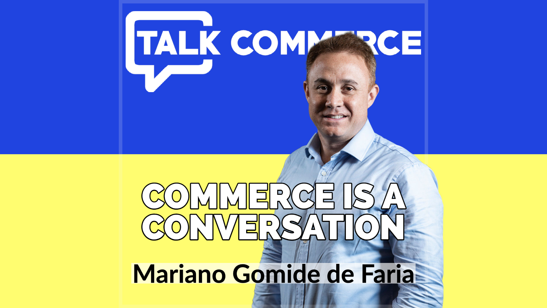 Talk Commerce Mariano Gomide de Faria