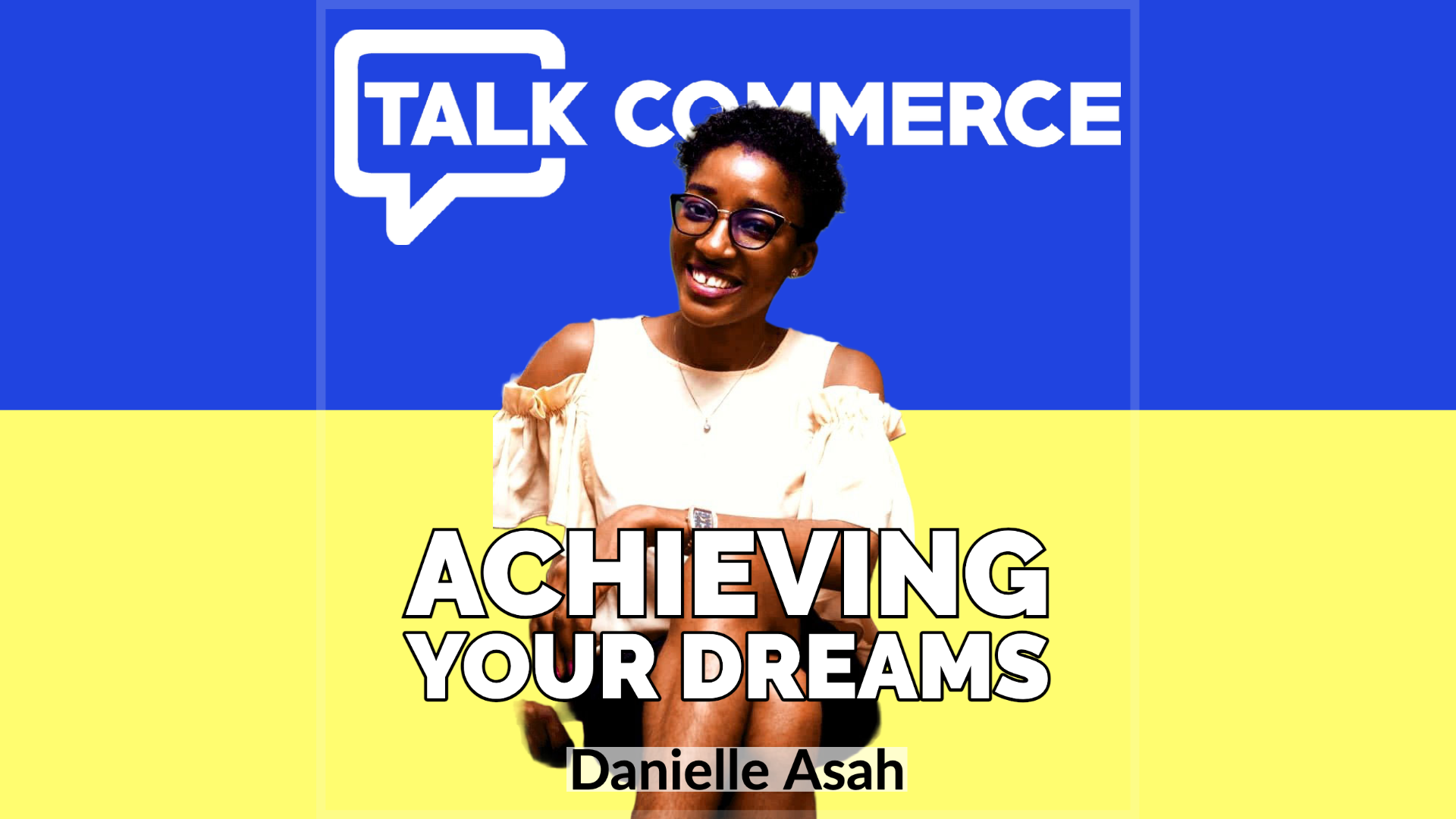 Talk-Commerce Danielle Asah