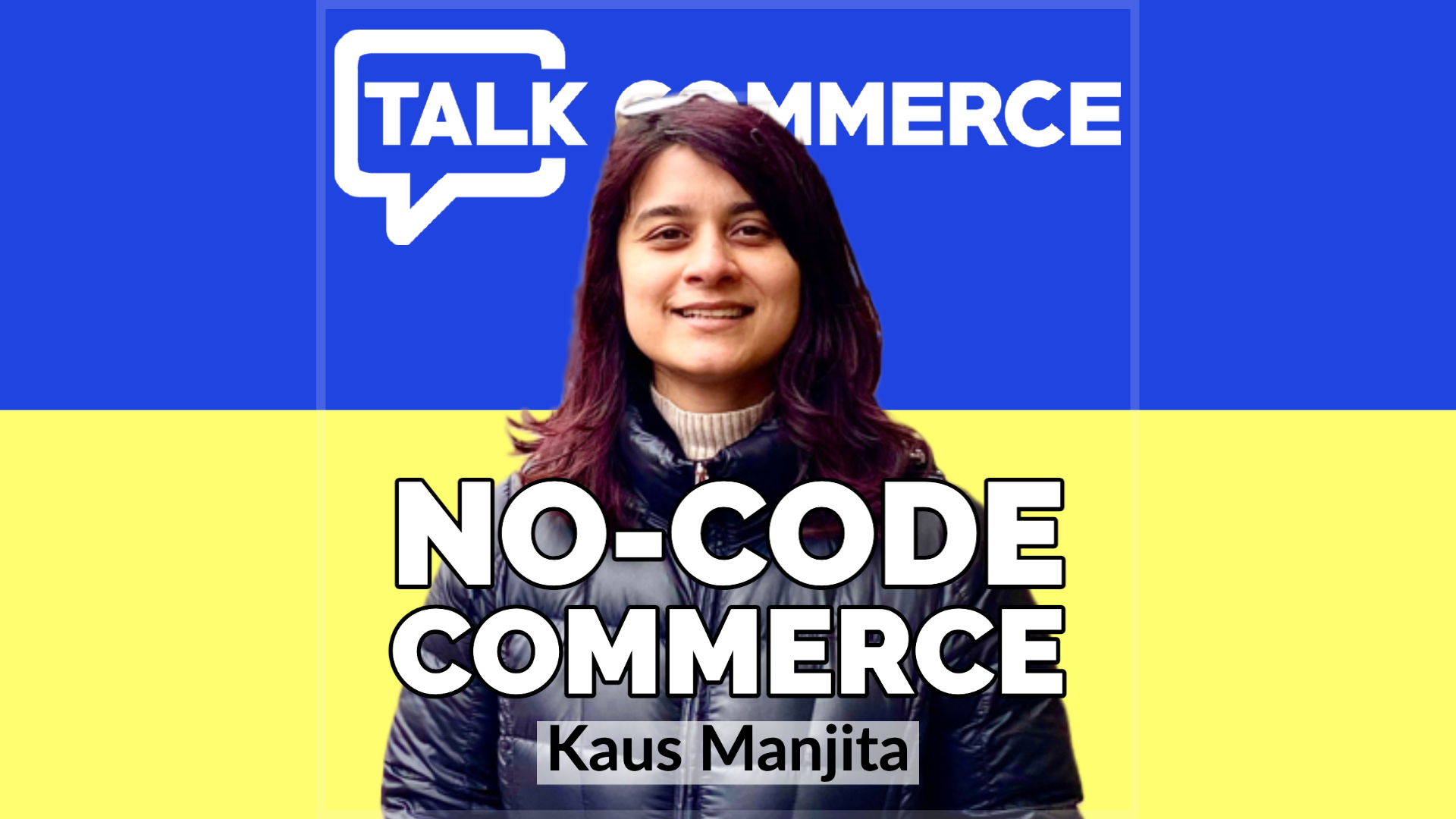 Talk-Commerce Kaus Manjita