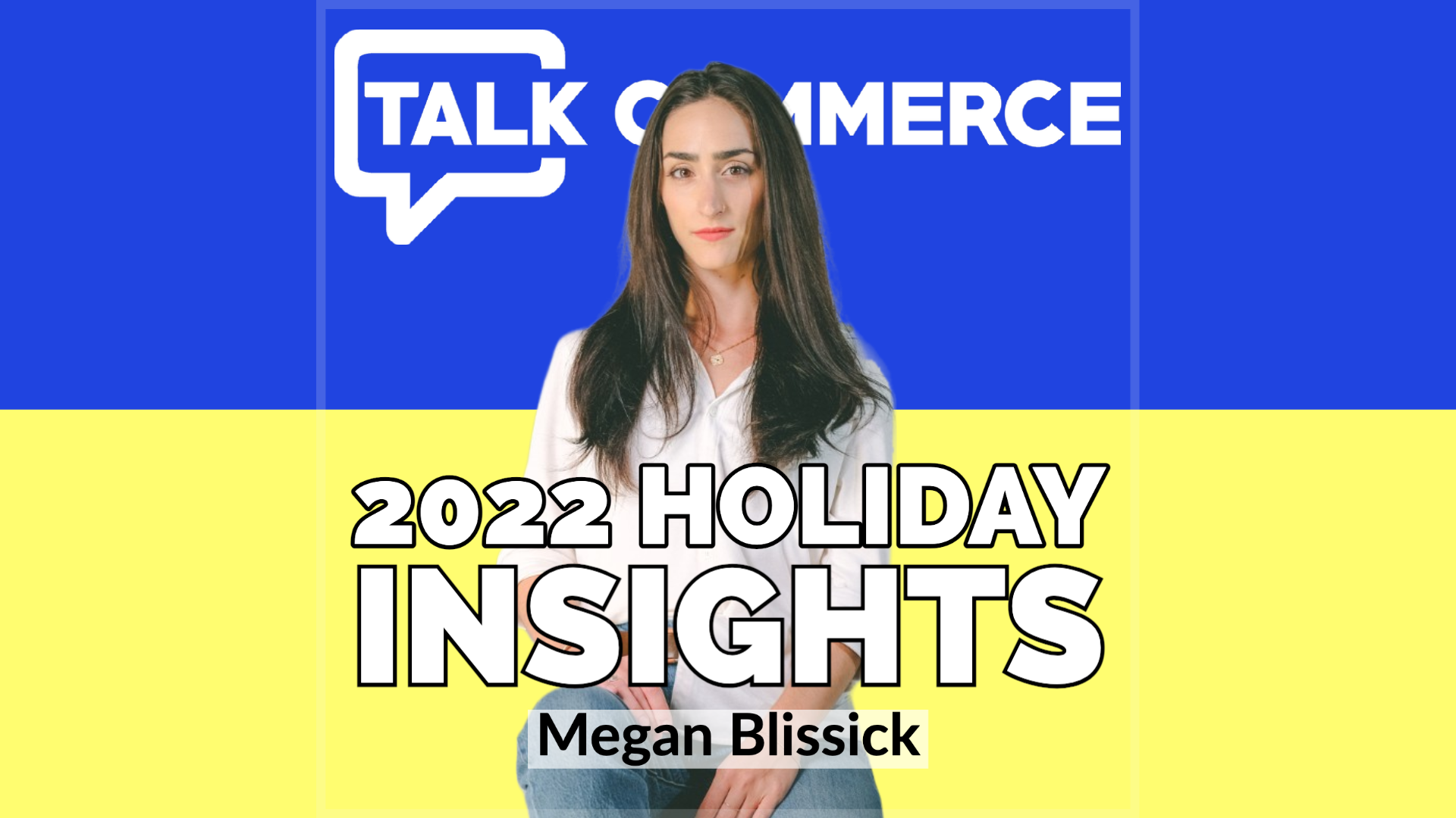 Talk-Commerce Megan Blissick