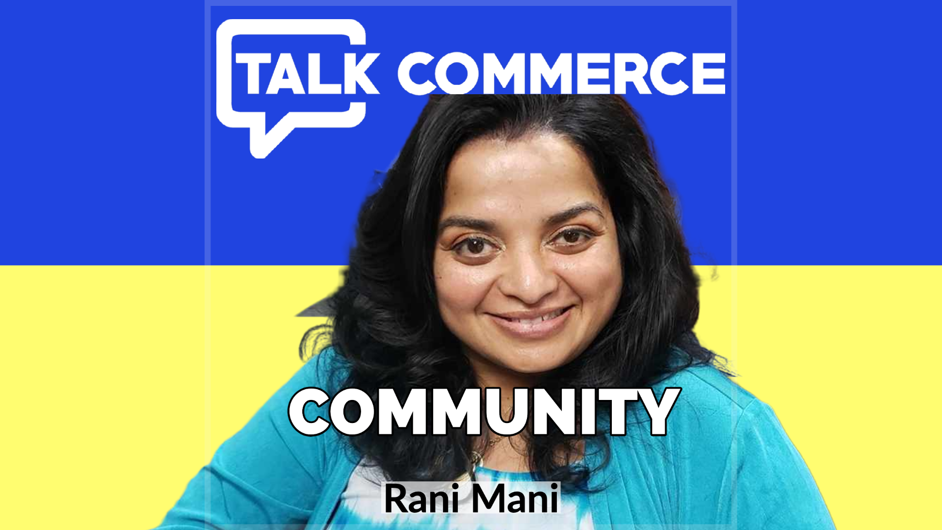 Talk-Commerce-Rani Mani