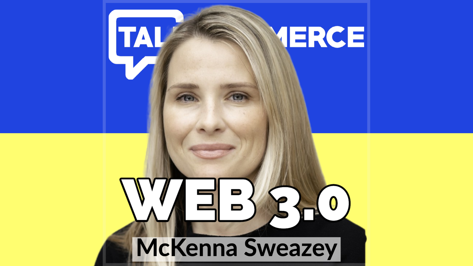 Talk-Commerce McKenna Sweazey