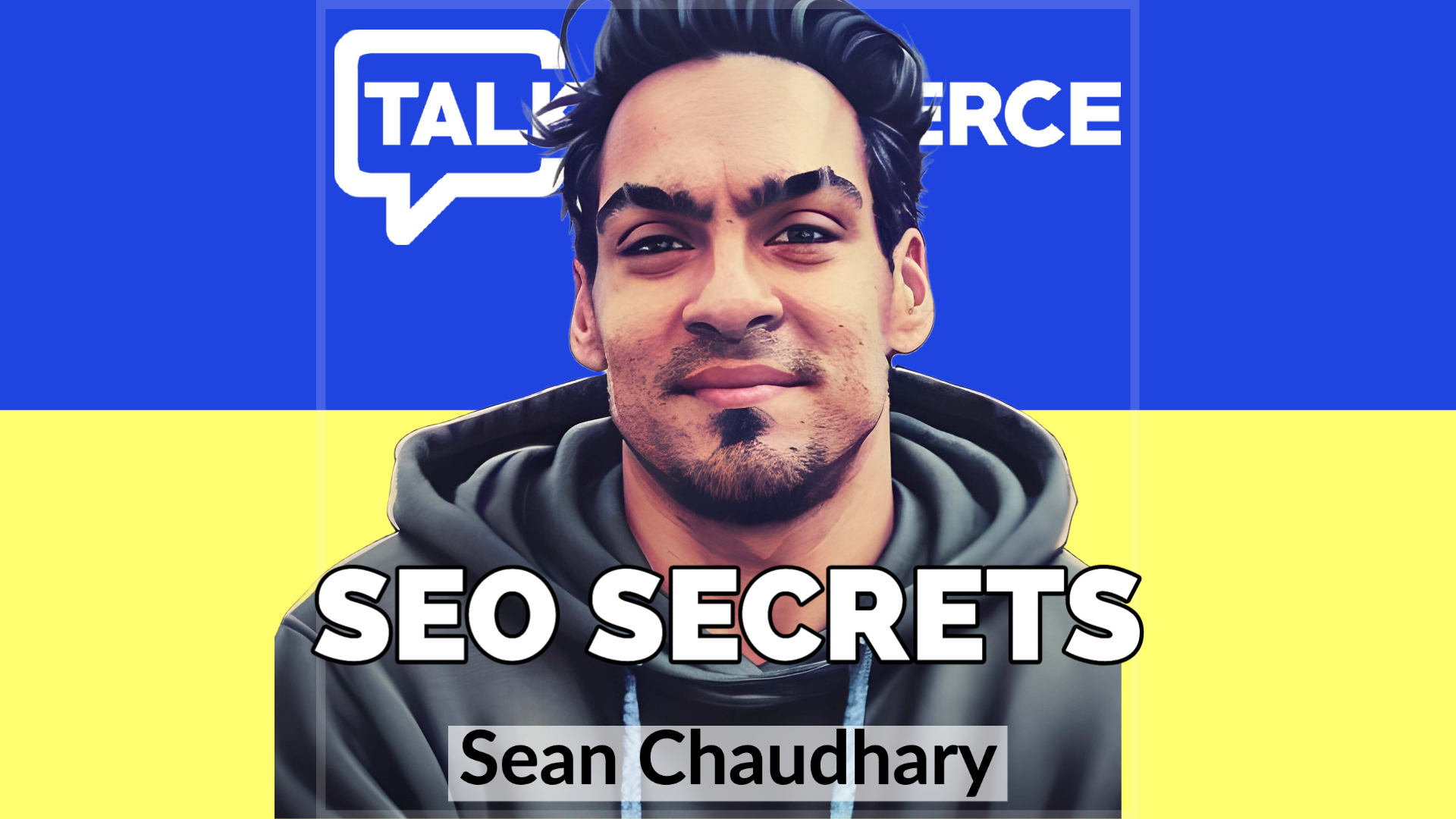 Talk-Commerce Sean Chaudhary