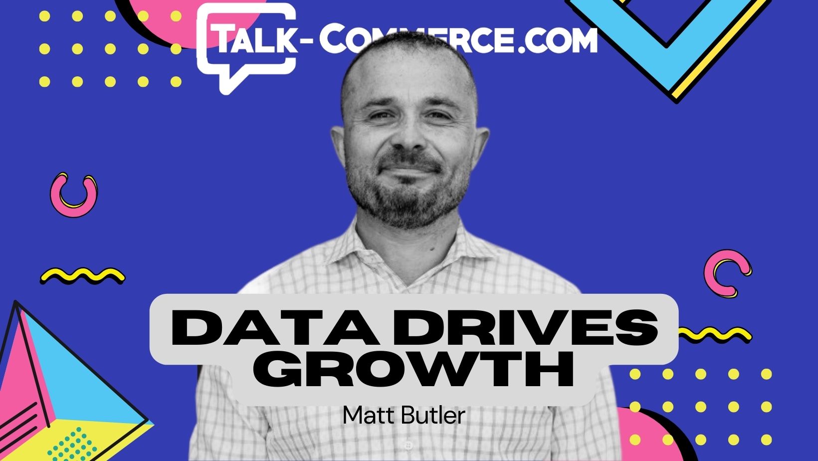 Talk Commerce - Matt Butler