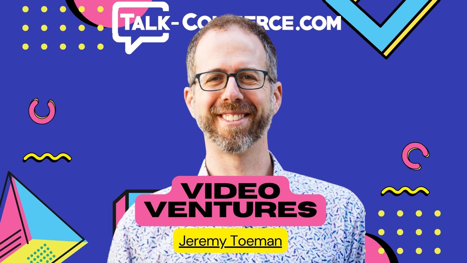 Talk Commerce - Jeremy Toeman
