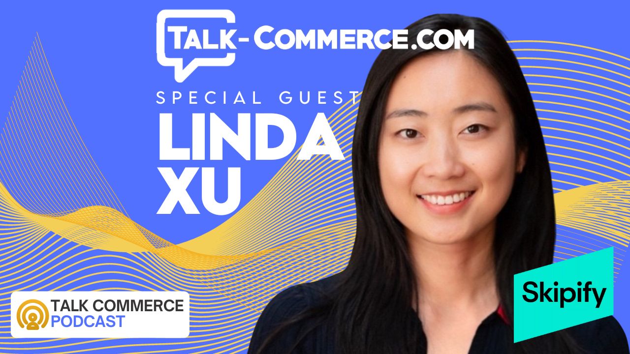 Talk Commerce Linda Xu