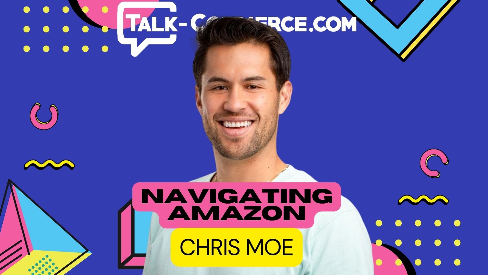 Talk Commerce - Chris Moe