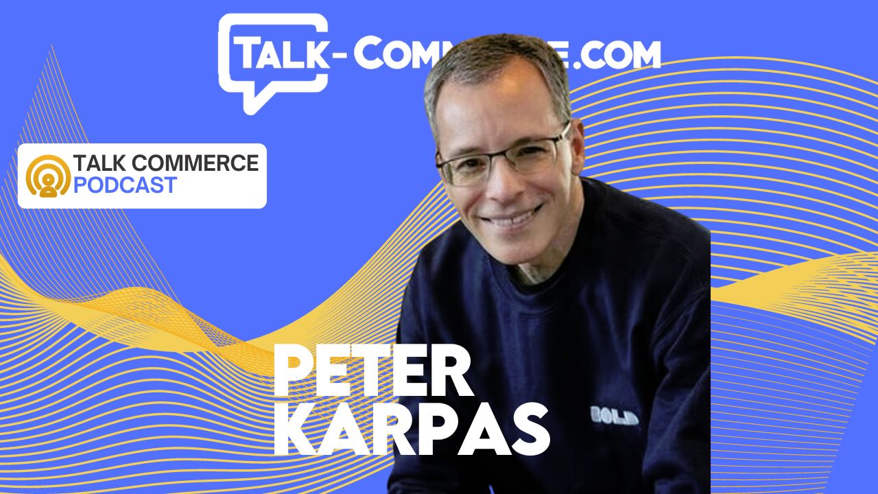 Talk Commerce Peter Karpas